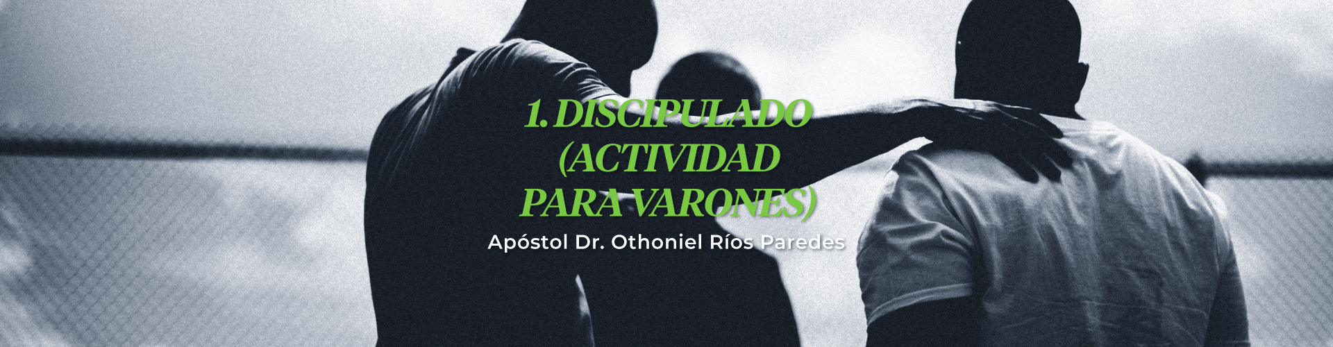 Discipulado (Actividad Para Varones)