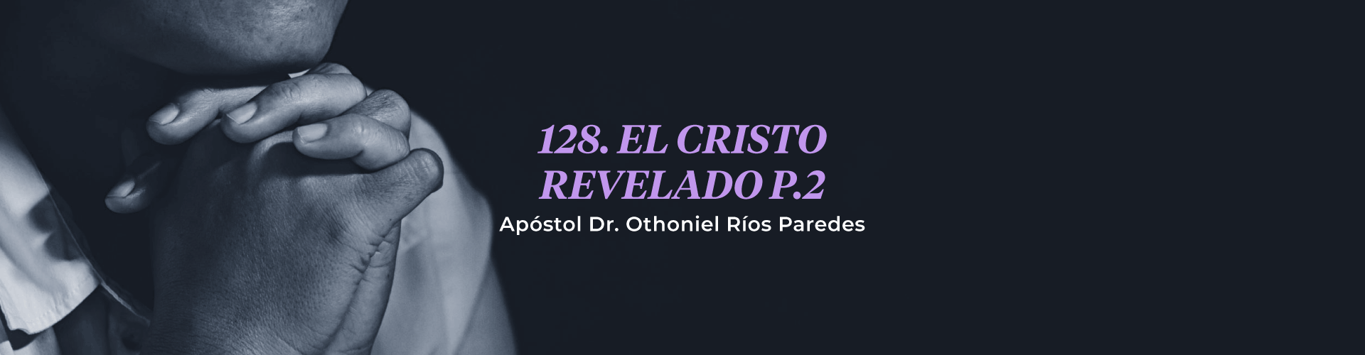 El Cristo Revelado, 2a. Parte