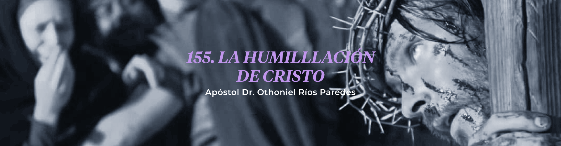 La Humillación De Cristo