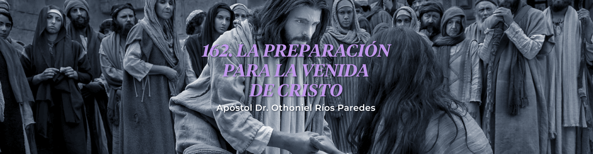 La Preparación Para La Venida De Cristo