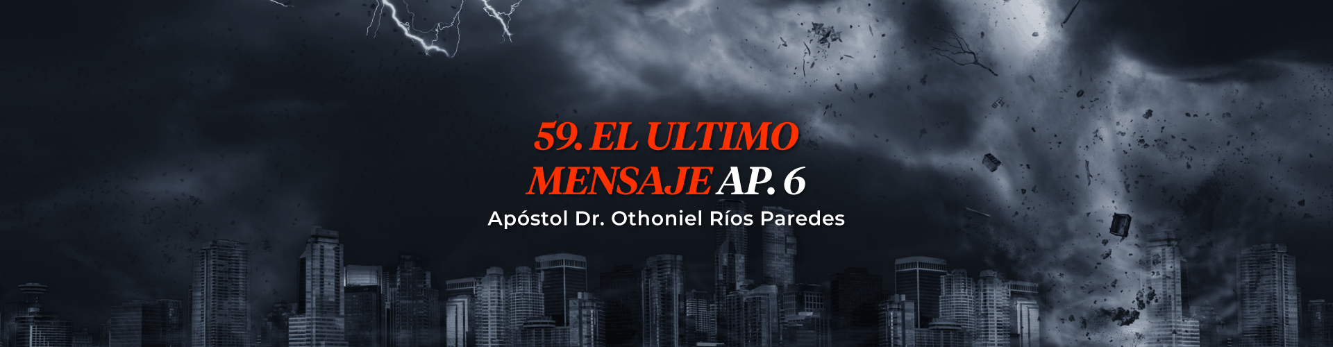 El Último Mensaje, Ap. 6