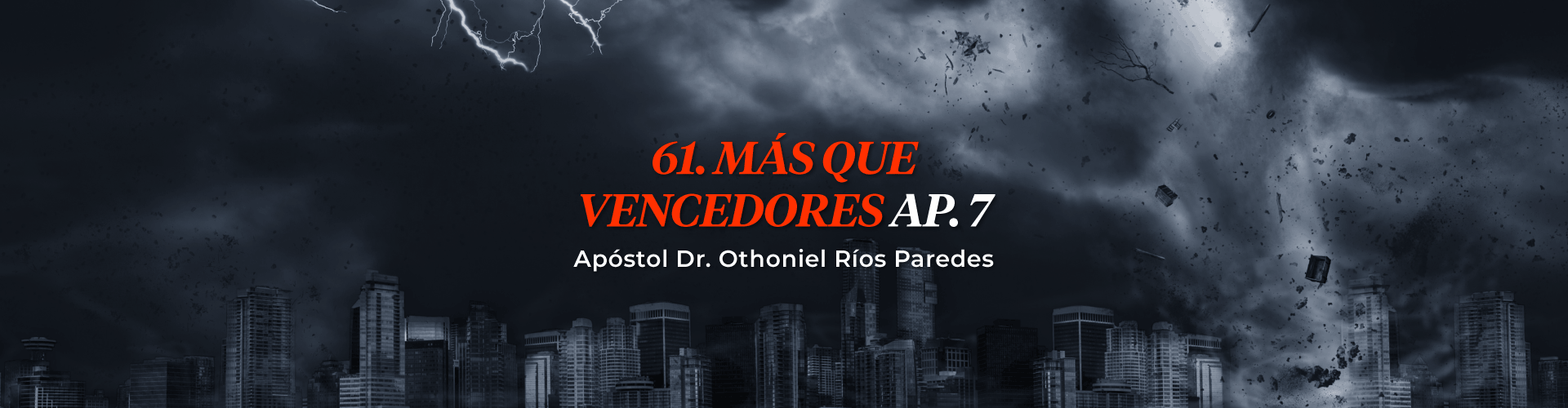 Mas Que Vencedores, Ap. 7