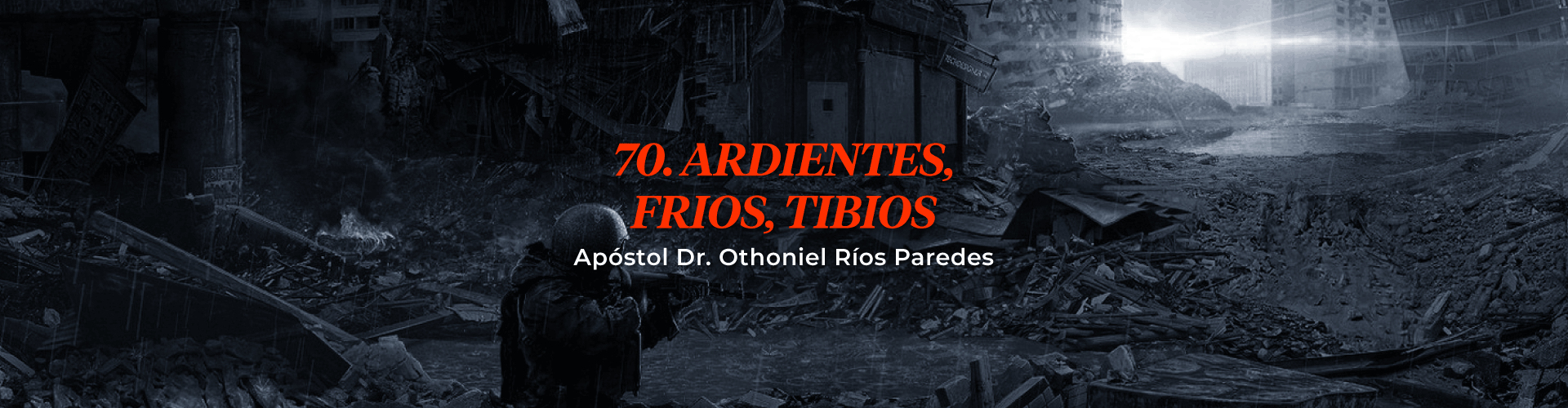 Ardientes, Frios, Tibios