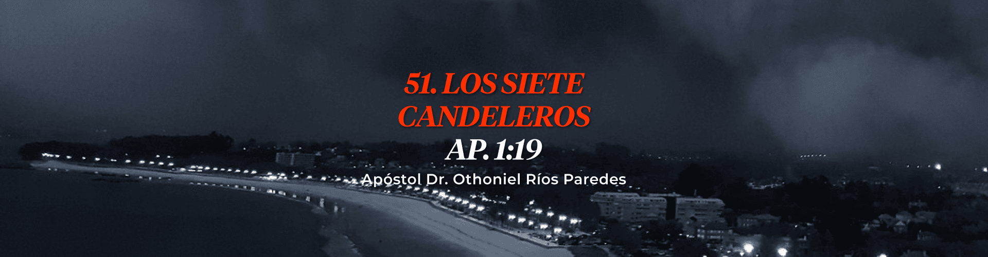 Los Siete Candeleros, AP. 1:19