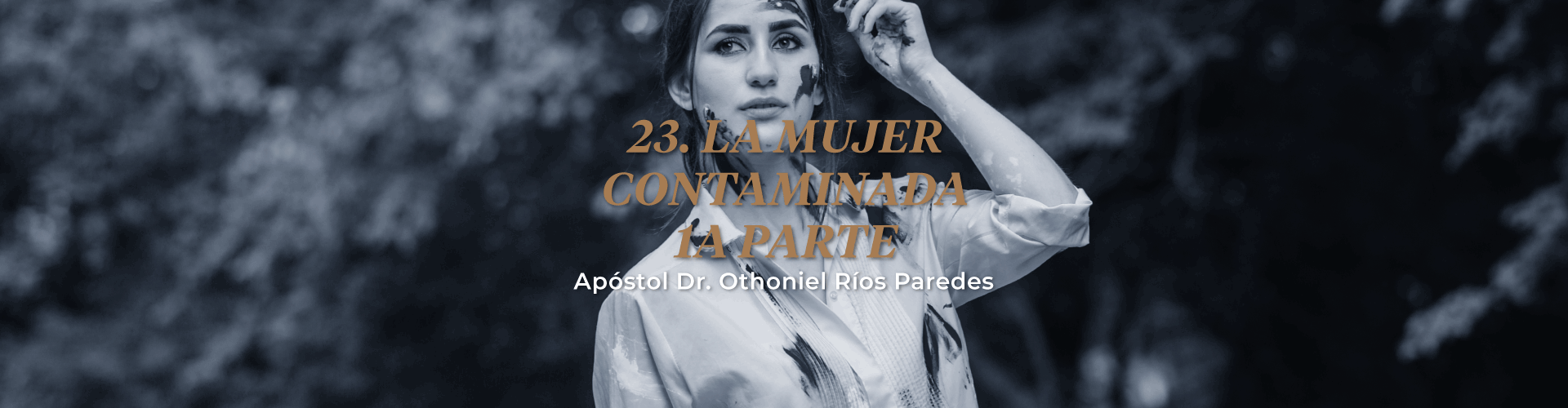 La Mujer Contaminada, 1a Parte