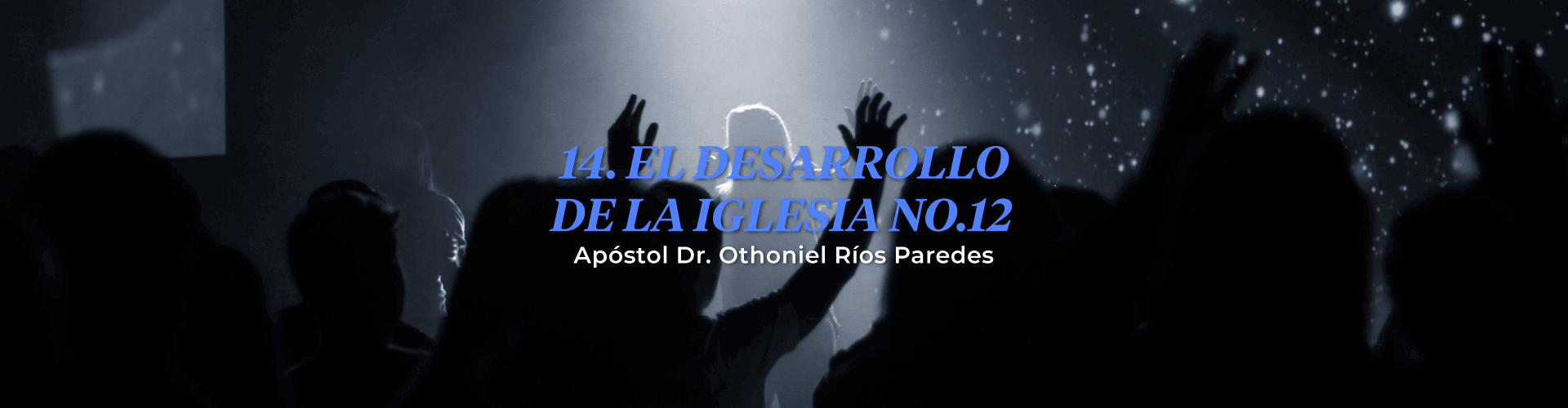 El Desarrollo De la Iglesia, No.12