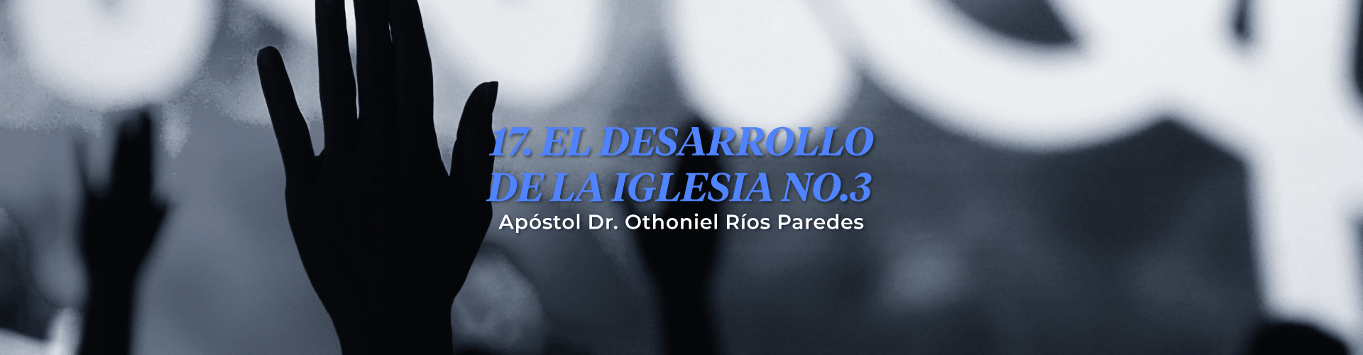 El Desarrollo De la Iglesia, No.3