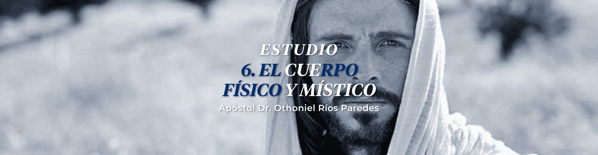 El Cuerpo Físico Y Místico De Cristo