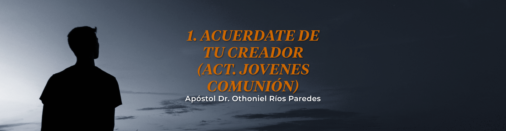 Acuérdate De Tu Creador (Actividad De Jóvenes Comunión )