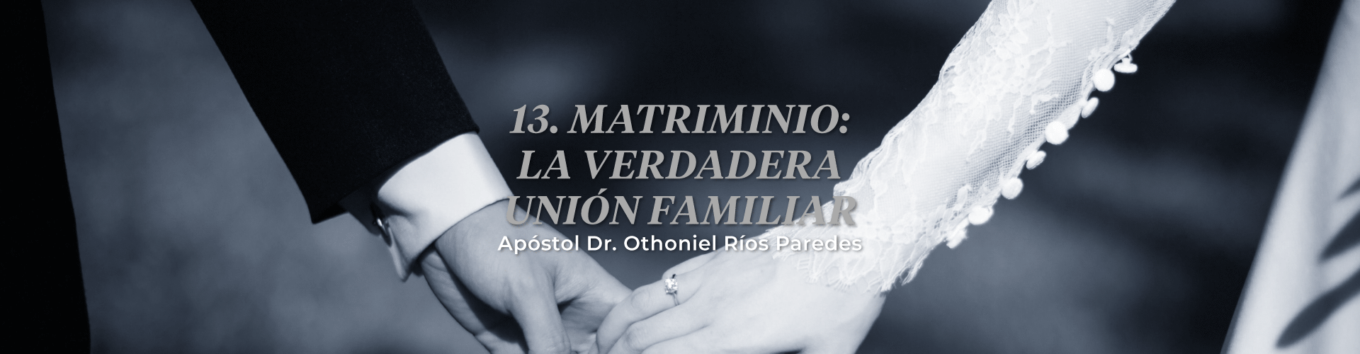 Matrimonio: La Verdadera Unión Familiar