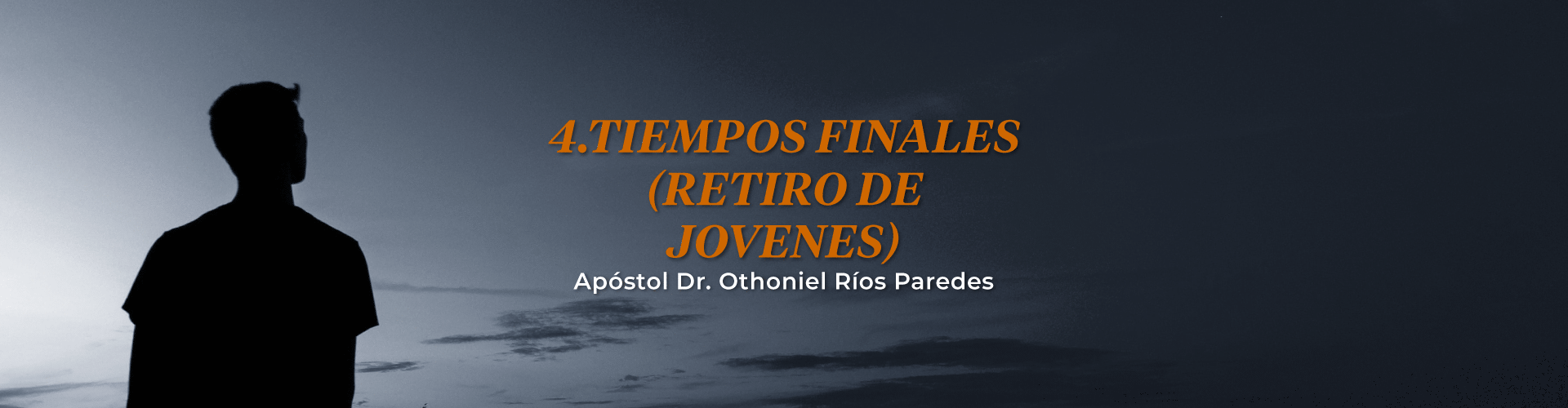 Tiempos Finales (Retiro Jóvenes)