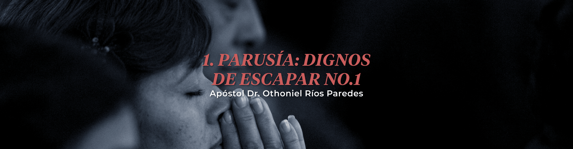 Parusia: Dignos De Escapar, No.1