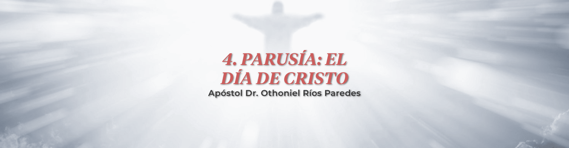 Parusia: El Dia De Cristo