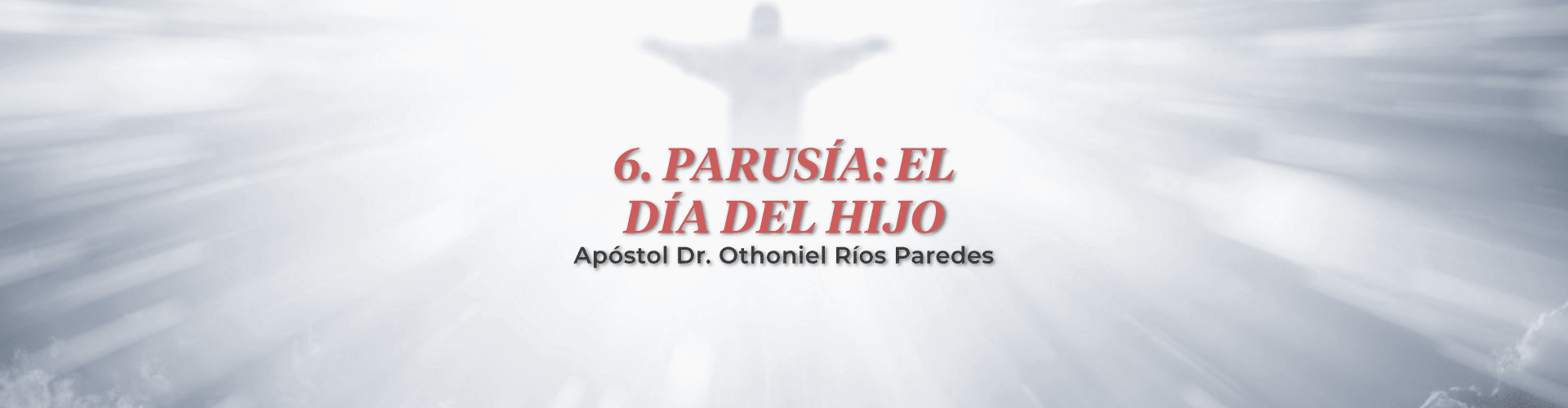 Parusia: El Dia Del Hijo