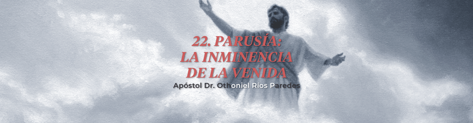 Parusia: La Inminencia de la Venida