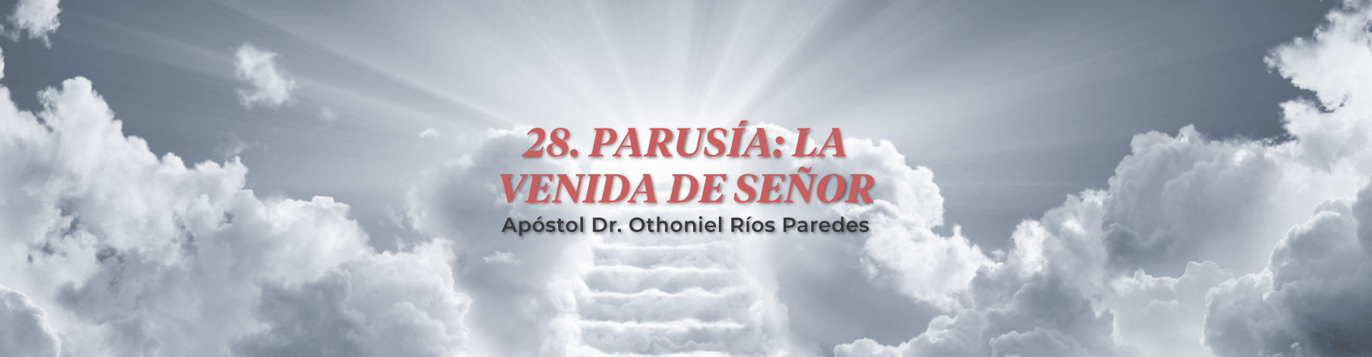 Parusia: La Venida Del Señor