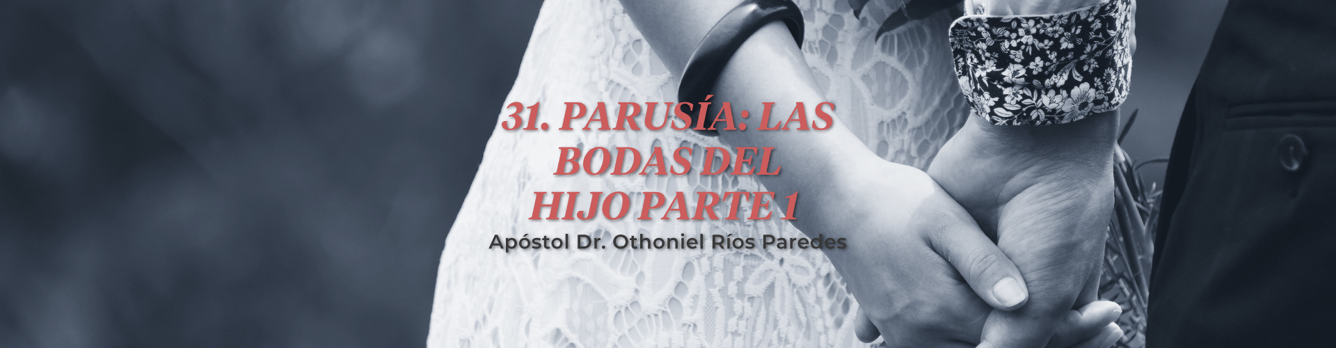 Parusia: Las Bodas Del Hijo, Parte 1