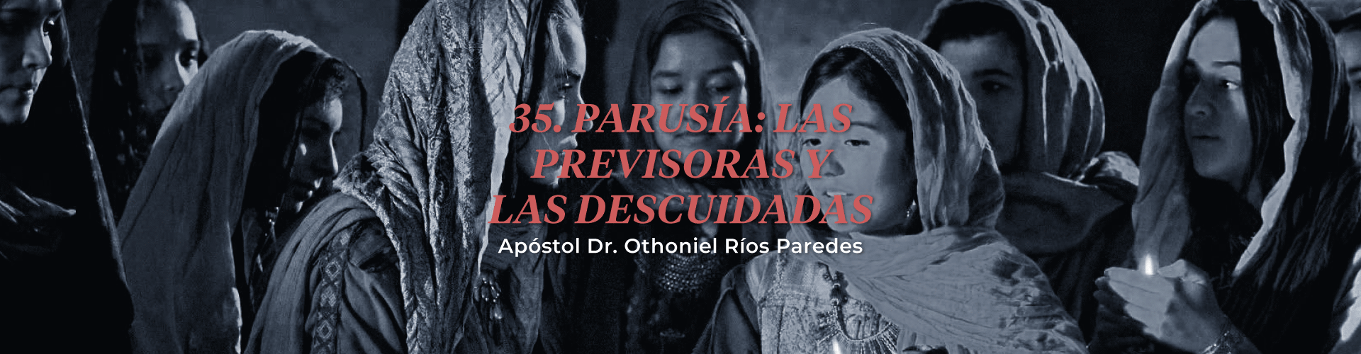 Parusia: Las Previsoras Y Las Descuidadas