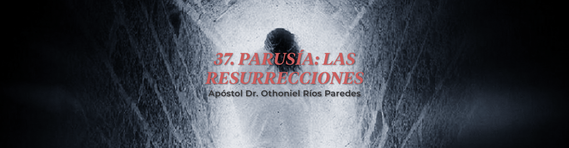 Parusia: Resurrecciones