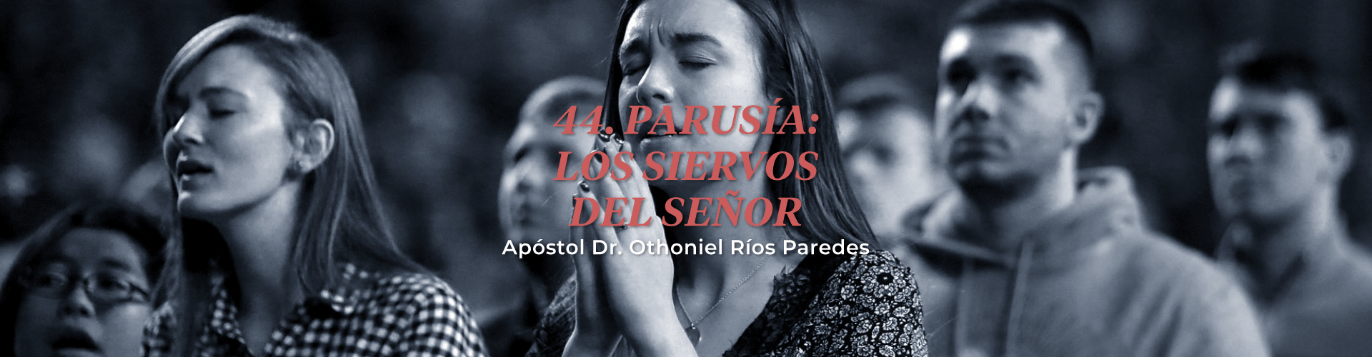 Parusia: Los Siervos del Señor