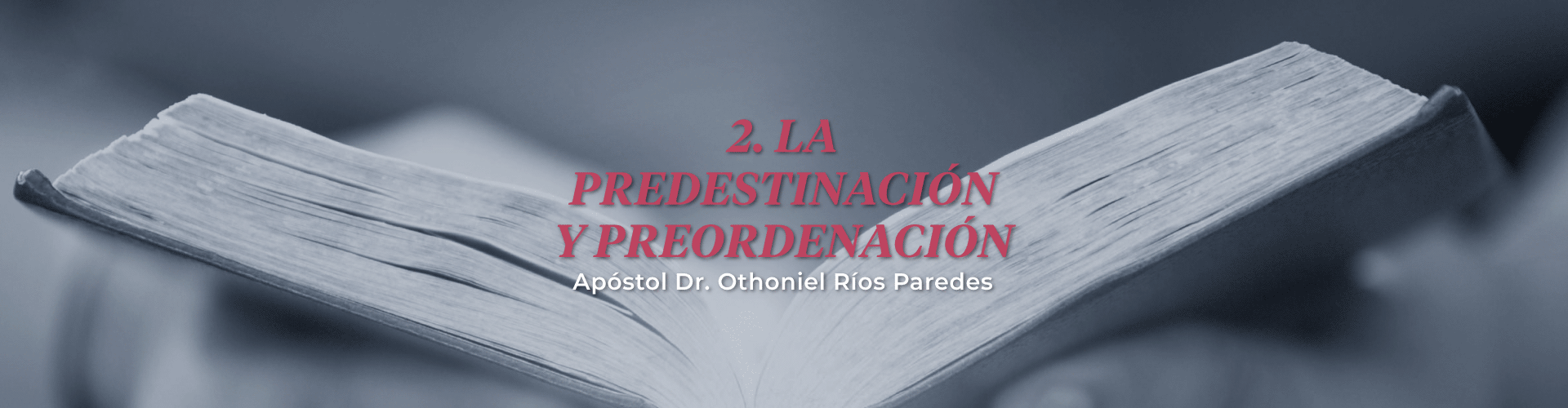 La Predestinación y Preordinación