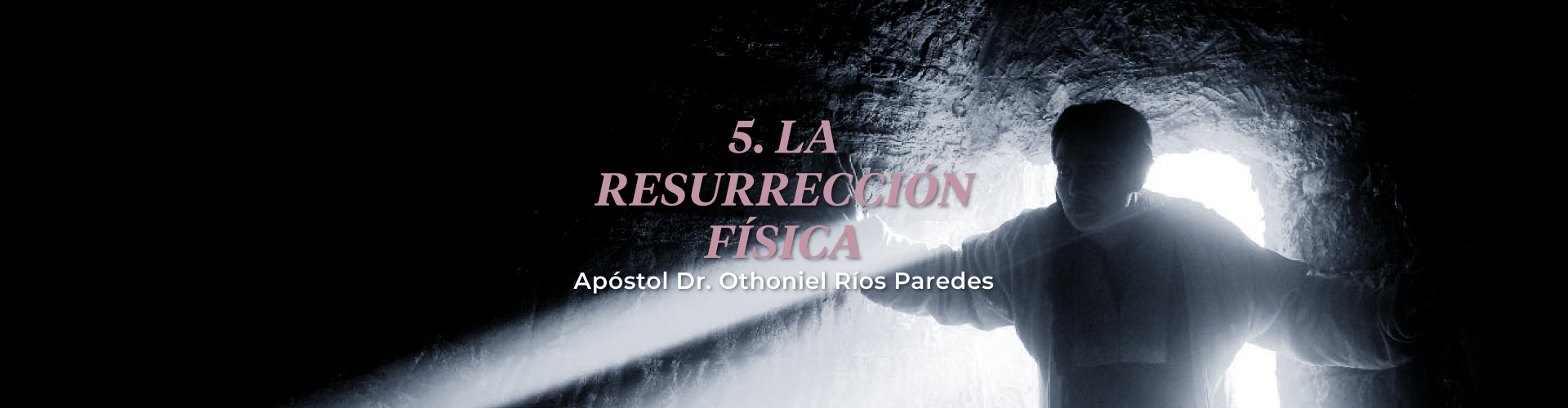 La Resurrección Fisica