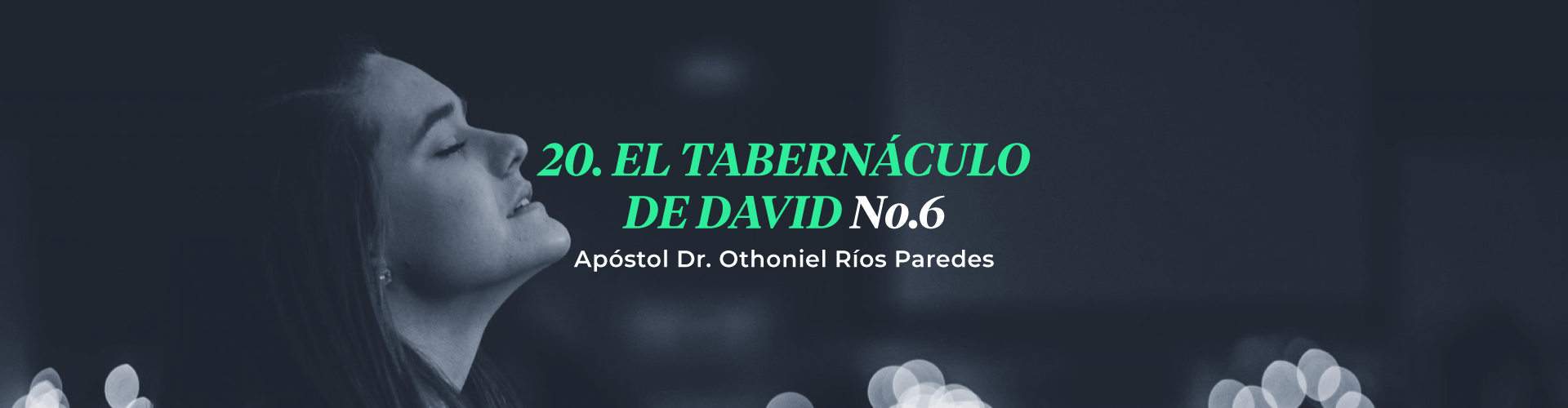 El Tabernáculo De David, No.6