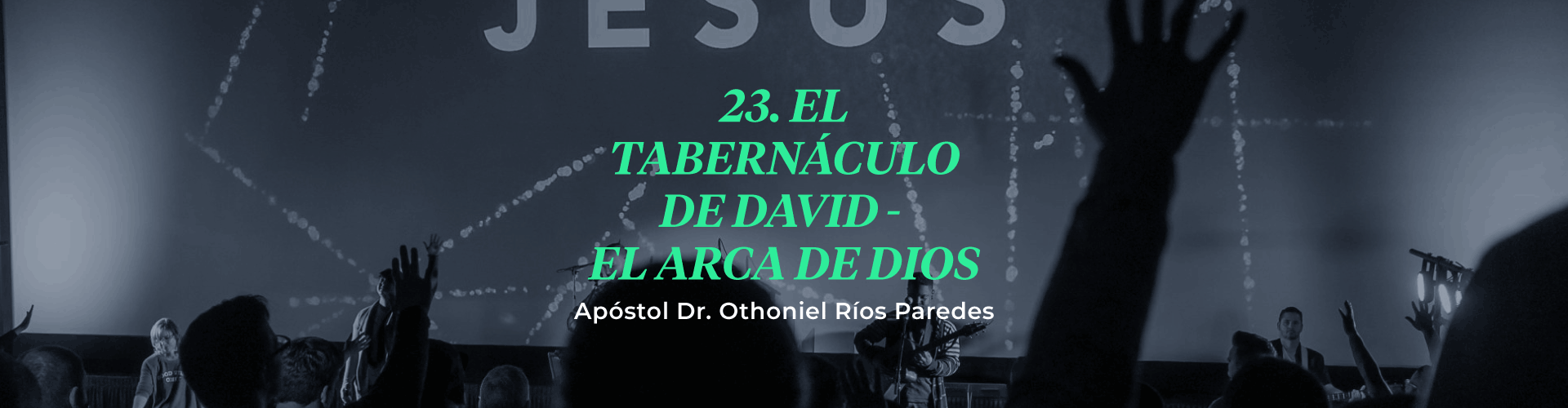 El Tabernáculo De David, El Arca De Dios