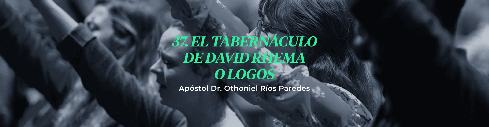 El Tabernáculo De David Rhema o Logos