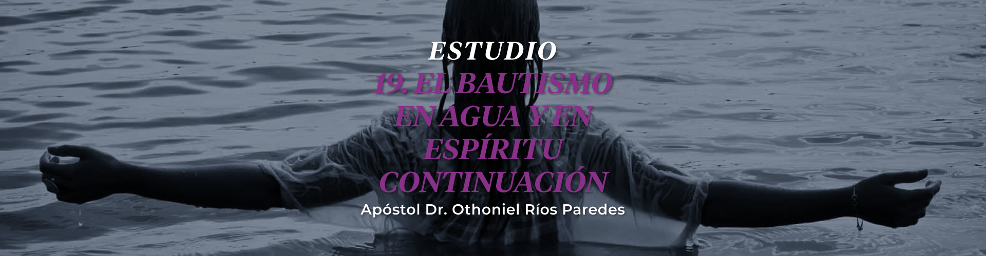 El Bautismo En Agua Y En Espíritu