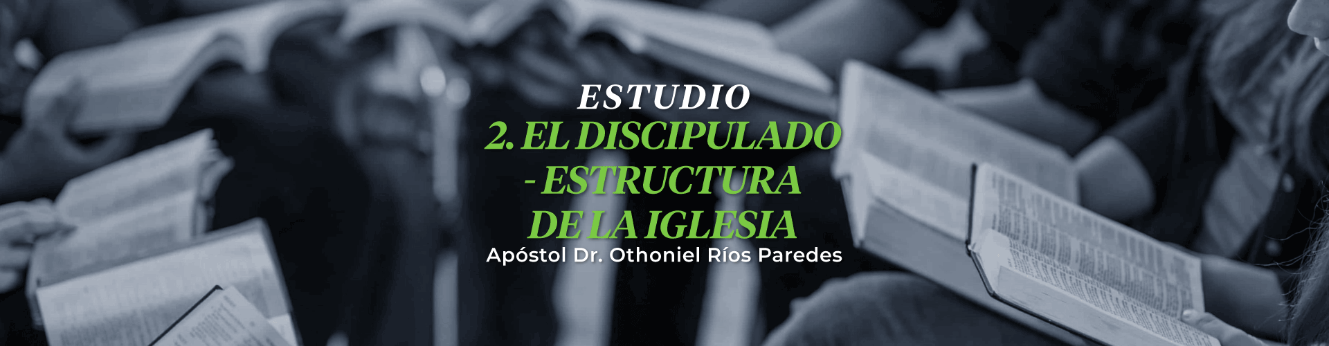 El Discipulado La Estructura De La Iglesia