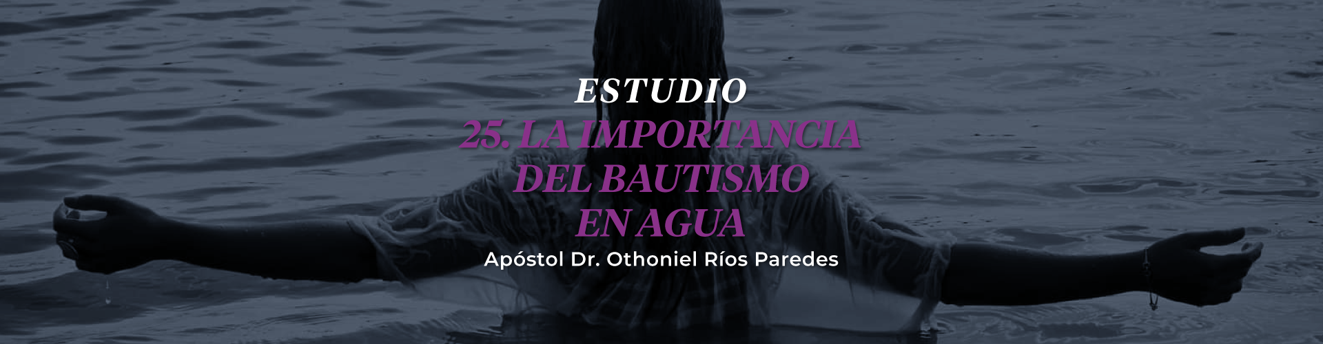 La Importancia Del Bautismo En Agua