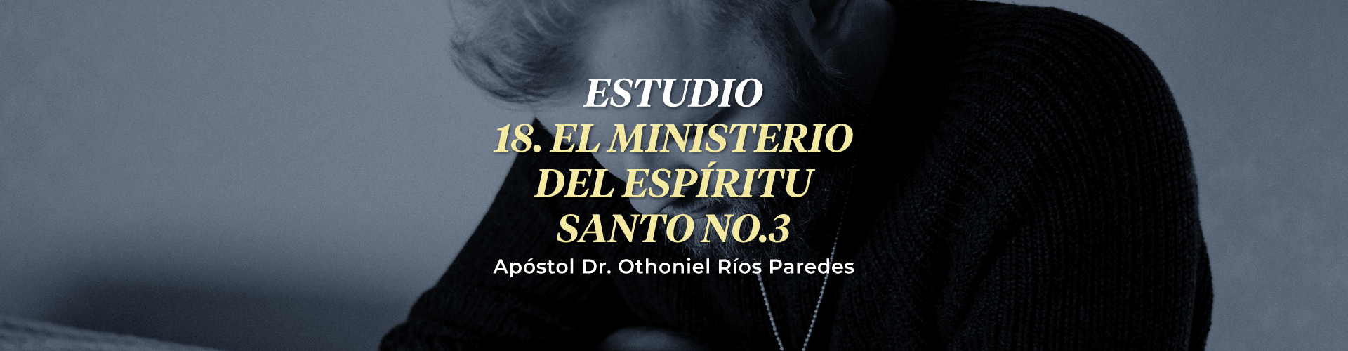 El Ministerio Del Espíritu Santo No.  3