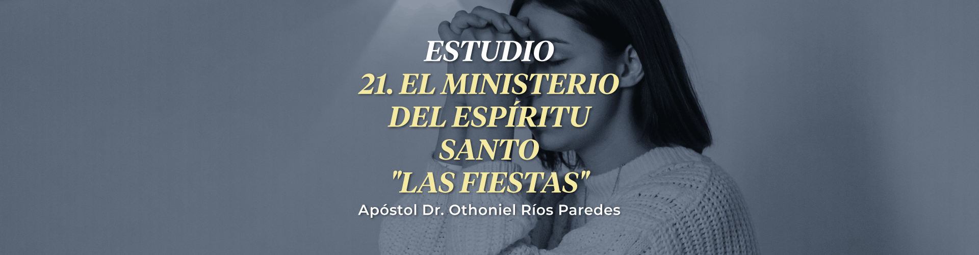 El Ministerio Del Espíritu Santo Las Fiestas