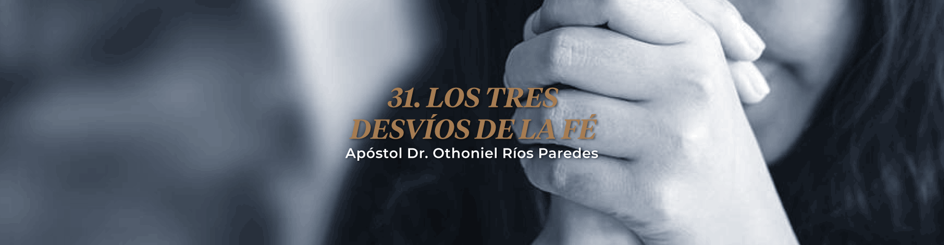 Los Tres Desvíos De La Fé