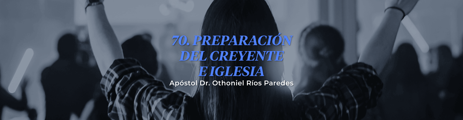 Preparación del Creyente e Iglesia