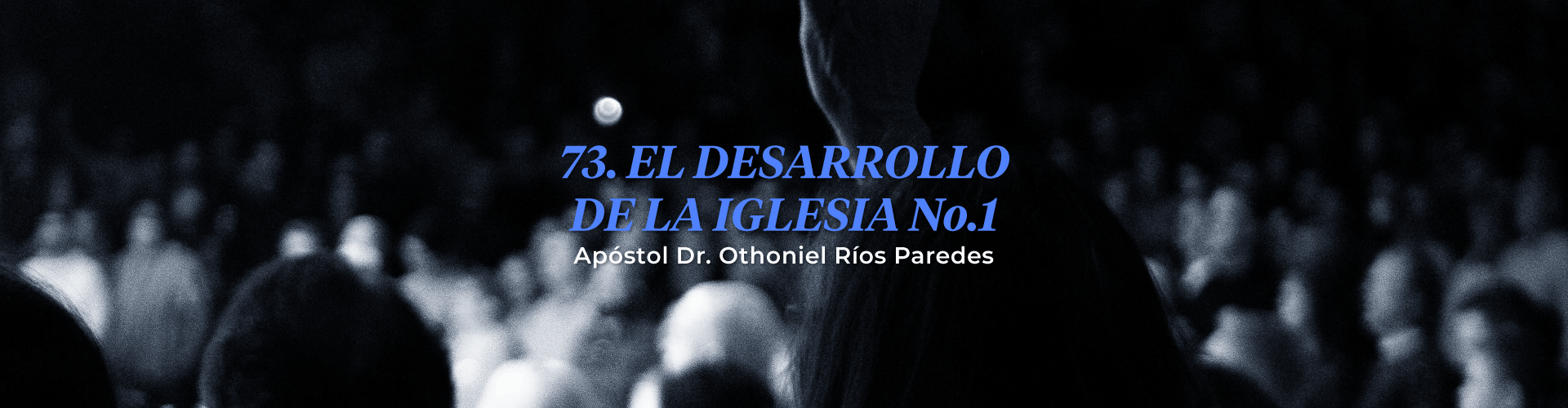 El Desarrollo de La Iglesia No.  1