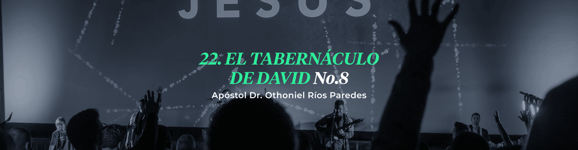 El Tabernáculo De David No. 8