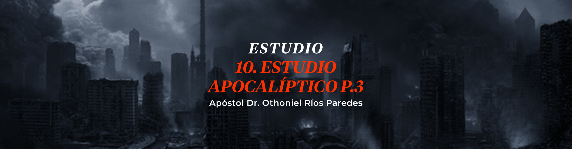 Estudio Apocalíptico P.3